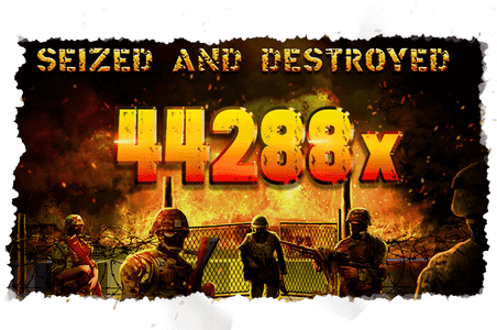SEIZED & DESTROYED