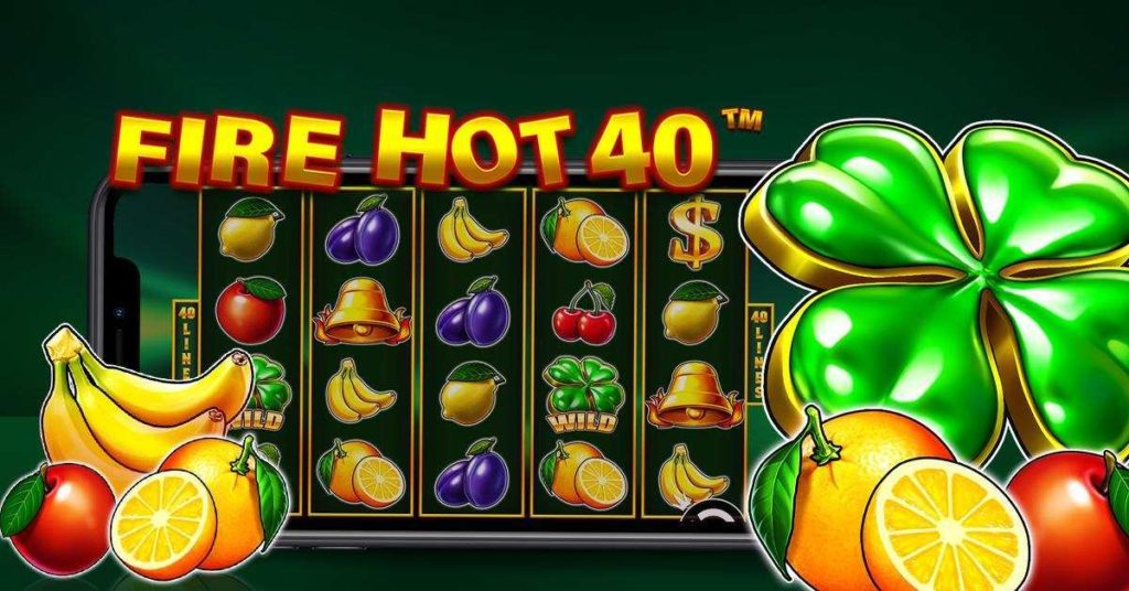 Fire Hot 40